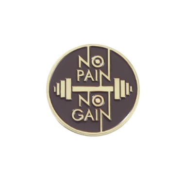 No Pain No Gain