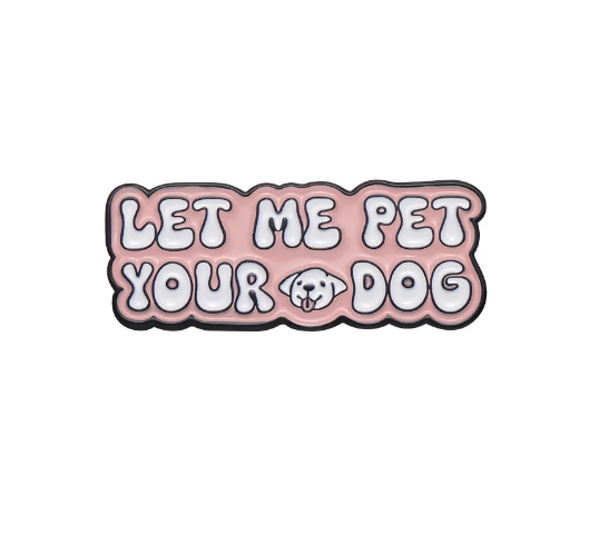 Let Me Pet your Dog