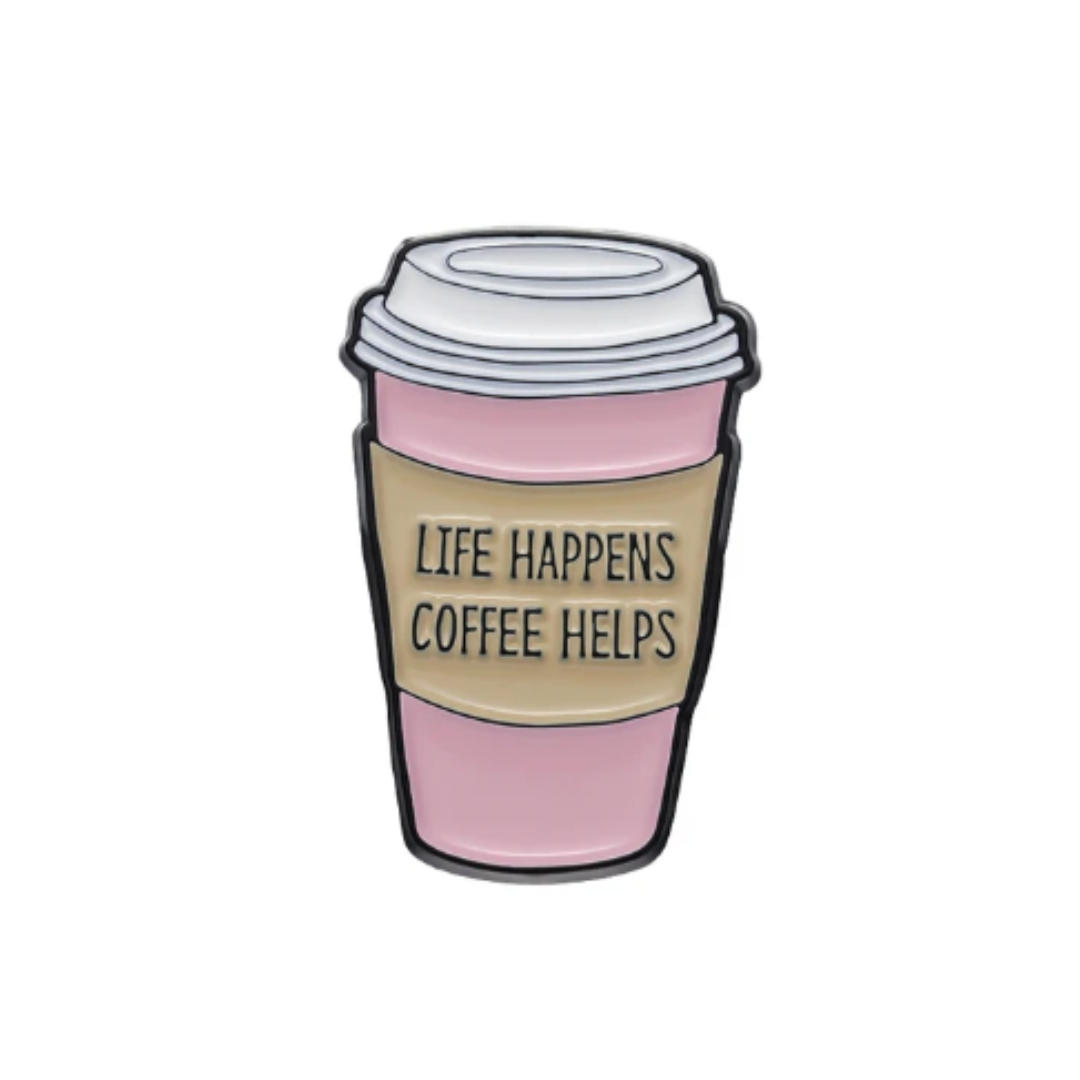 Life Happens, Coffee Helps